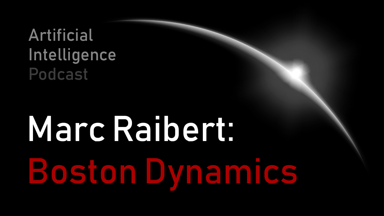 MIT Artificial Intelligence podcast with Lex Fridman and Marc Raibert
