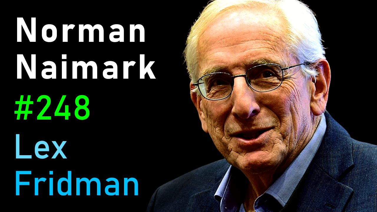 #248 – Norman Naimark: Genocide, Stalin, Hitler, Mao, and Absolute Energy