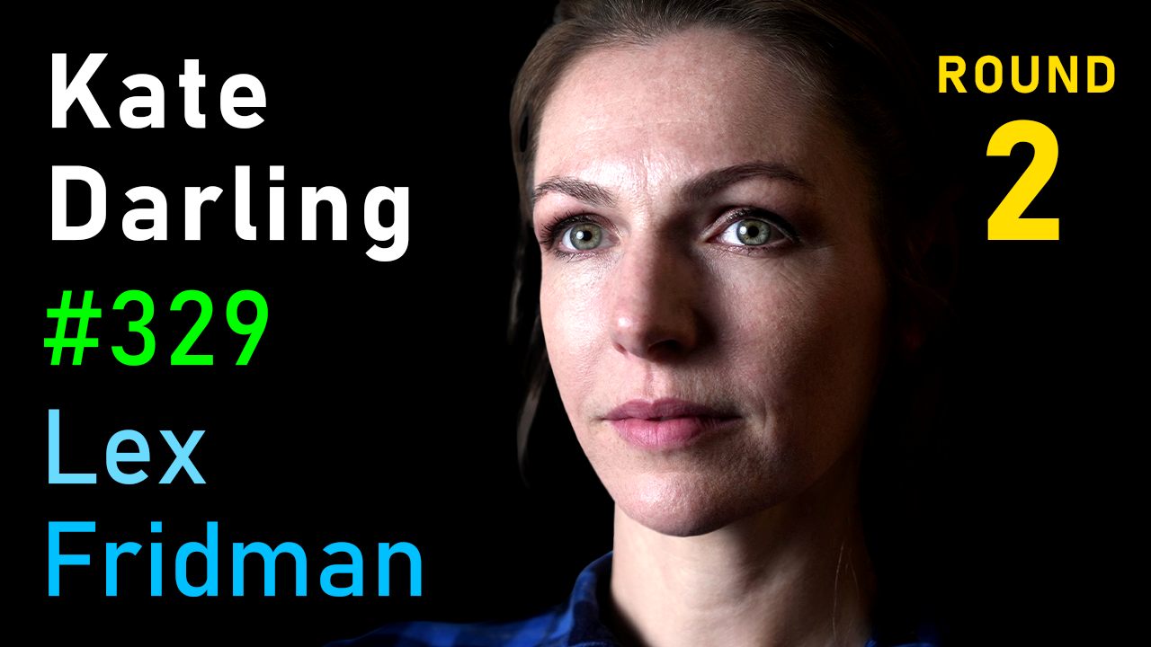 #329 – Kate Darling: Social Robots, Ethics, Privacy and the Future of MIT