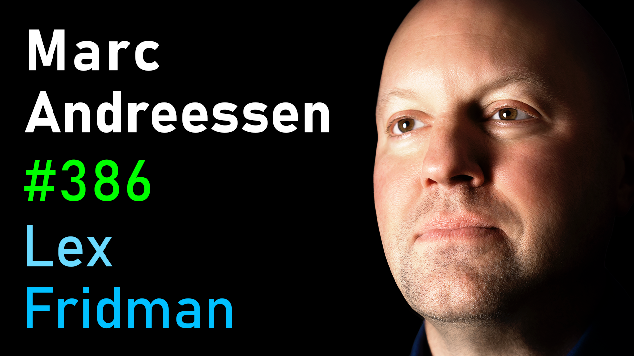 #386 – Marc Andreessen: Future of the Internet, Technology, and AI