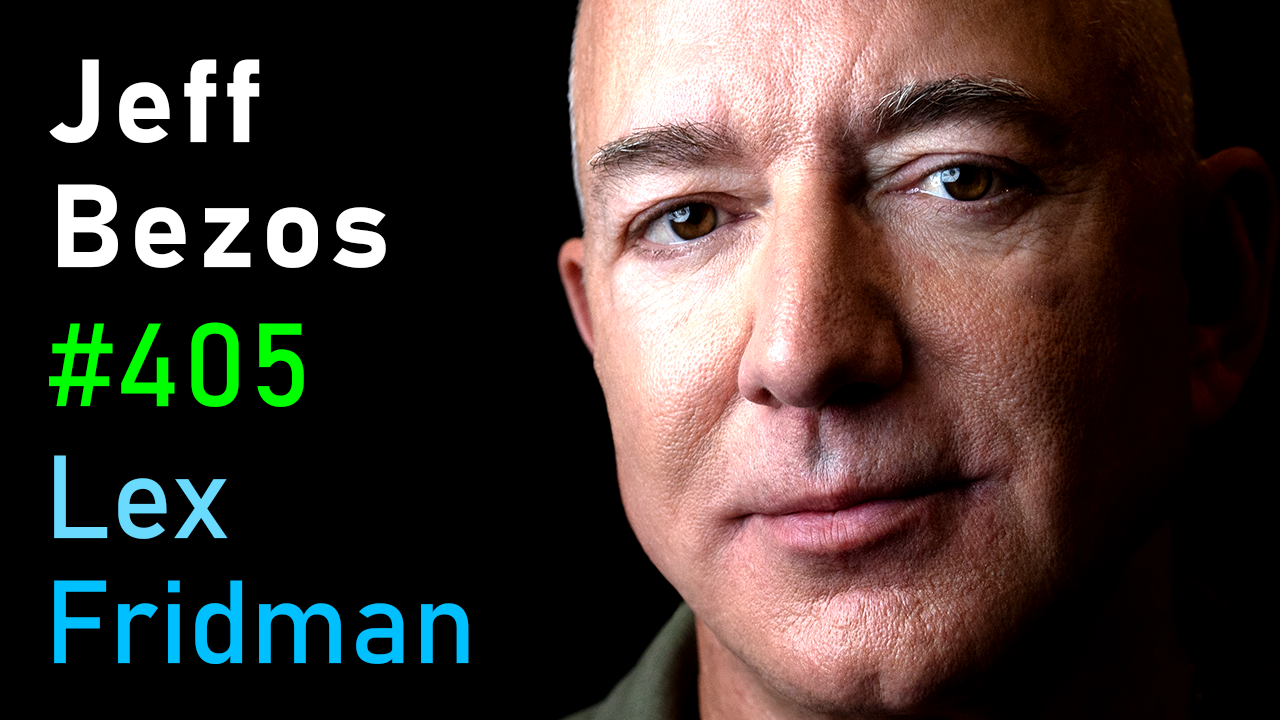 405 – Jeff Bezos: Amazon and Blue Origin | Lex Fridman Podcast