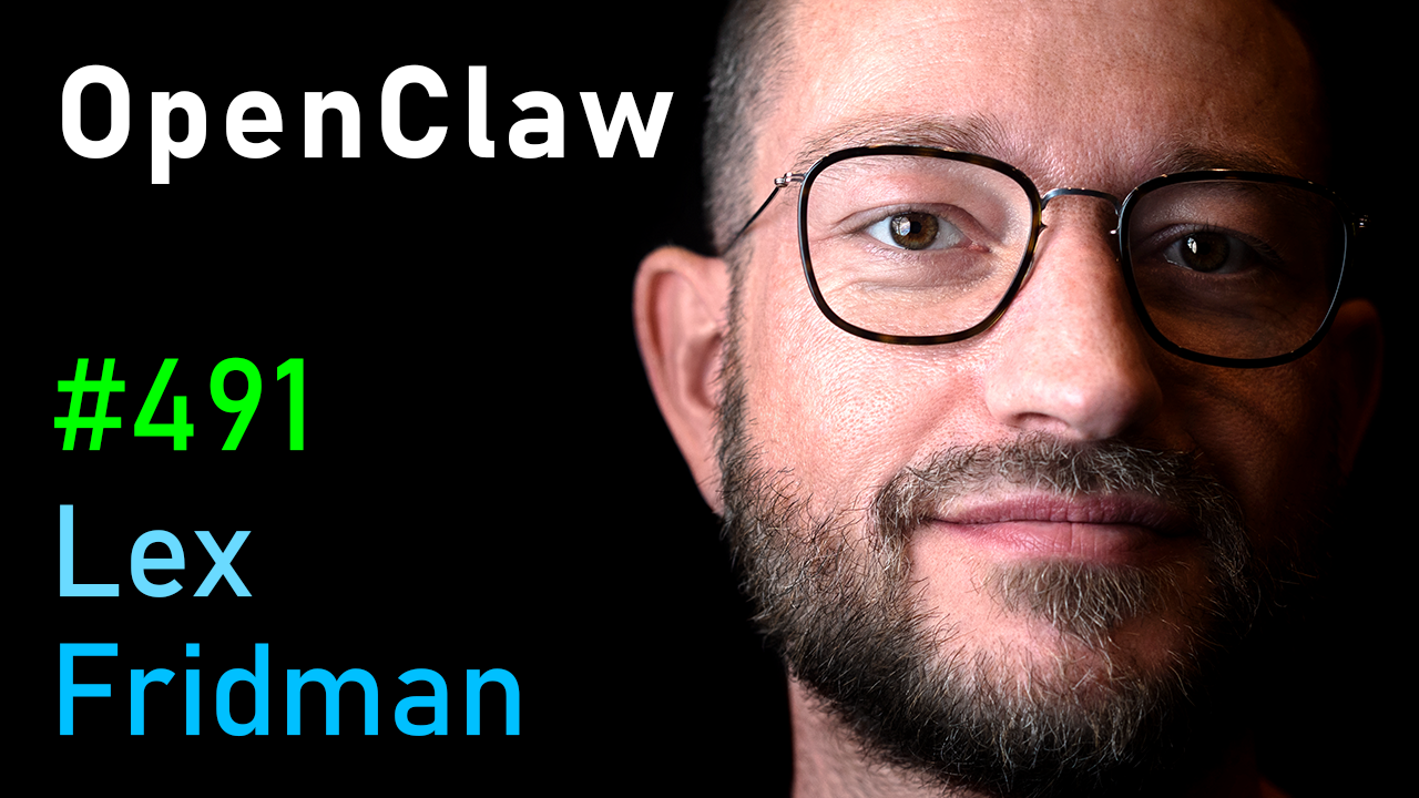 #491 – OpenClaw: The Viral AI Agent that Broke the Internet – Peter Steinberger